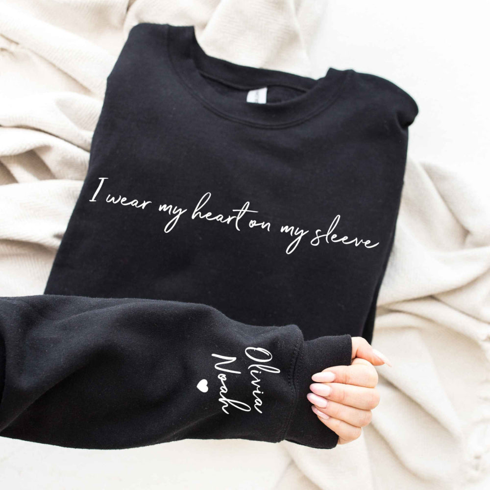 I Wear My Heart On My Sleeve Custom T Shirt Sweatshirt Hoodie